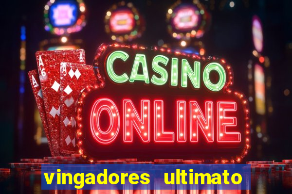 vingadores ultimato filme completo dublado gratis